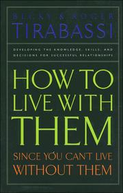 Front cover of How to live with them since you can't live without them by Becky Tirabassi