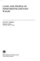 Front cover of Land and people in nineteenth century Wales by David W. Howell