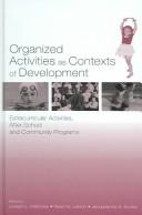 Front cover of Organized Activities as Contexts of Development by Reed W. Larson