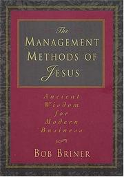 Front cover of The Management Methods of Jesus by Bob Briner