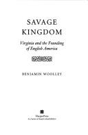 Cover of Savage Kingdom by Benjamin Woolley