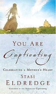 Cover of You Are Captivating by Stasi Eldredge