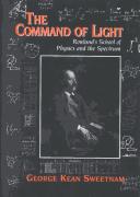Front cover of The command of light by George Kean Sweetnam