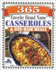 Front cover of 365 favorite brand name casseroles & one-dish meals by Publications International, Ltd