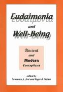 Front cover of Eudaimonia and Well-Being by Lawrence J. & Shiner, Roger A.  (editors) Jost