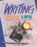 Cover of Writing your life by Nan Merrick Phifer