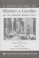 Cover of Social history of women and gender in the modern Middle East by Margaret Lee Meriwether