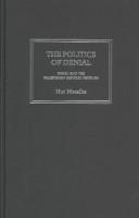 Front cover of The Politics Of Denial by نور مصالحه