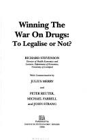 Front cover of Winning the War on Drugs: To Legalise or Not (Iea Hobart Paper Series : No. 124) by Richard Stevenson