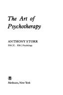 Cover of The art of psychotherapy by Anthony Storr