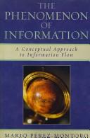 Front cover of The phenomenon of information by Mario Pérez-Montoro Gutiérrez