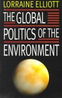 Front cover of The global politics of the environment by Lorraine M. Elliott