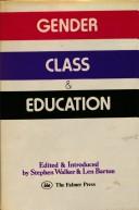 Cover of Gender, class & education by Len Barton