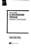 Front cover of Religiosidad Popular - Claves Para Todos by Pablo Seman
