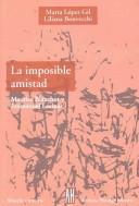 Front cover of La imposible amistad by Marta López Gil