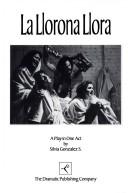 Front cover of La Llorona Llora by Silvia Gonzalez