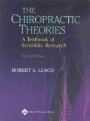 Cover of The chiropractic theories by Robert A. Leach