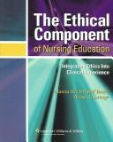 Front cover of The ethical component of nursing education by Marcia Sue DeWolf Bosek
