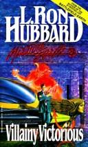 Front cover of Villainy victorious by L. Ron Hubbard