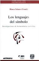 Front cover of Lenguajes del Simbolo, Los - Investigaciones de Hermeneutica Simbolica (Autores, Textos y Temas) by Blanca Solares