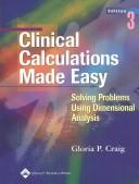 Front cover of Clinical calculations made easy by Gloria P. Craig