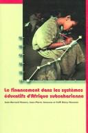 Front cover of Le financement dans les systèmes éducatifs d'Afrique subsaharienne by Jean-Bernard Rasera