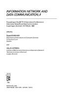 Front cover of Information network and data communication, II by IFIP TC 6 International Conference on Information Network and Data Communication (2nd 1988 Copenhagen, Denmark)