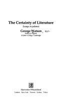 Front cover of The certainty of literature by Watson, George