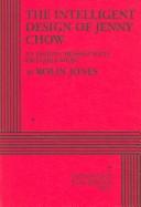 Front cover of The intelligent design of Jenny Chow by Rolin Jones