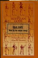 Front cover of The Egyptian gods by Alan W. Shorter