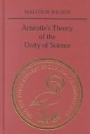 Front cover of Aristotle's theory of the unity of science by Malcolm Cameron Wilson