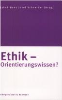 Front cover of Ethik - Orientierungswissen? Für Georg Wieland by Jakob Hans Josef Schneider