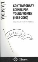 Cover of Contemporary scenes for young women, 1985-2000 by Shaun McKenna