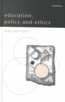 Cover of Education, policy and ethics by Mike Bottery