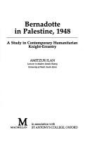 Front cover of Bernadotte in Palestine, 1948 by Amitzur Ilan