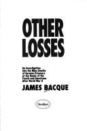 Cover of Other losses by James Bacque