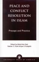 Front cover of Peace and conflict resolution in Islam by Abdul Aziz Said
