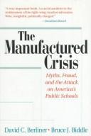 Front cover of The manufactured crisis by David C. Berliner