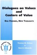 Front cover of Dialogues on values and centers of value by Thomas M Dicken