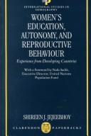 Front cover of Women's education, autonomy, and reproductive behaviour by Shireen J. Jejeebhoy