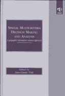 Cover of Spatial multicriteria decision making and analysis by Jean-Claude Thill