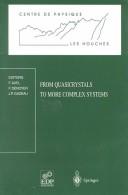Front cover of From quasicrystals to more complex systems : les Houches School, February 23 - March 6, 1998 by J. P. Gazeau
