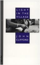 Front cover of Light in the village by Clifford, John