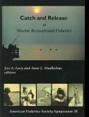 Front cover of Catch and release in marine recreational fisheries by National Symposium on Catch and Release in Marine Recreational Fisheries (1999 Virginia Beach, Va.)