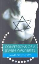 Front cover of Confessions of a Jewish Wagnerite by Lawrence Mass