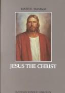 Front cover of Jesus the Christ by James Edward Talmage