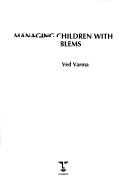 Cover of Managing Children With Problems (Education Ser.) by Ved P. Varma