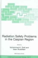 Front cover of Radiation safety problems in the Caspian region by NATO Advanced Research Workshop on Radiation Safety Problems in the Caspian Region (2003 Baku, Azerbaijan)