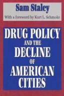Cover of Drug Policy and the Decline of the American City by Sam Staley