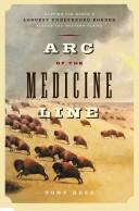 Front cover of Arc of the Medicine Line by Tony Rees